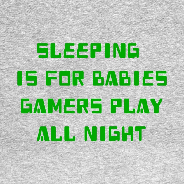 Gamers Play All Night by EliteElements